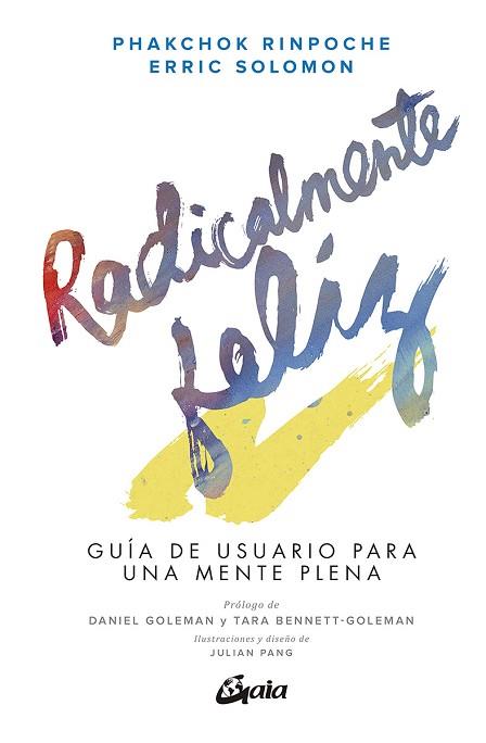 RADICALMENTE FELIZ | 9788484458203 | RINPOCHE, PHAKCHOK/SOLOMON, ERRIC | Llibres Parcir | Llibreria Parcir | Llibreria online de Manresa | Comprar llibres en català i castellà online
