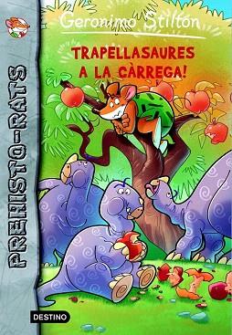 PREHISTORATS 8 : TRAPELLASAURES A LA CÀRREGA | 9788490573716 | GERONIMO STILTON | Llibres Parcir | Librería Parcir | Librería online de Manresa | Comprar libros en catalán y castellano online