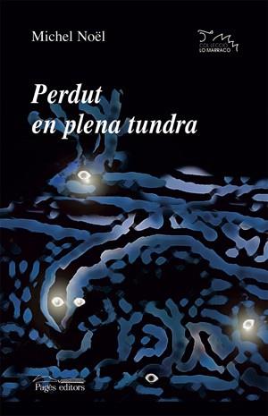 PERDUT EN PLENA TUNDRA | 9788497792325 | NOEL MICHEL | Llibres Parcir | Llibreria Parcir | Llibreria online de Manresa | Comprar llibres en català i castellà online