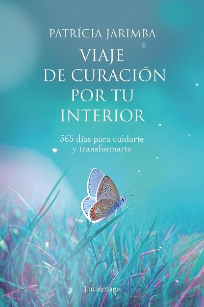 VIAJE DE CURACIÓN POR TU INTERIOR | 9788418015144 | JARIMBA, PATRICIA | Llibres Parcir | Llibreria Parcir | Llibreria online de Manresa | Comprar llibres en català i castellà online