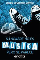 SU NOMBRE NO ES MÚSICA PERO SE PARECE | PODI105927 | TORRES ARREGUIN  ADRIANA | Llibres Parcir | Librería Parcir | Librería online de Manresa | Comprar libros en catalán y castellano online