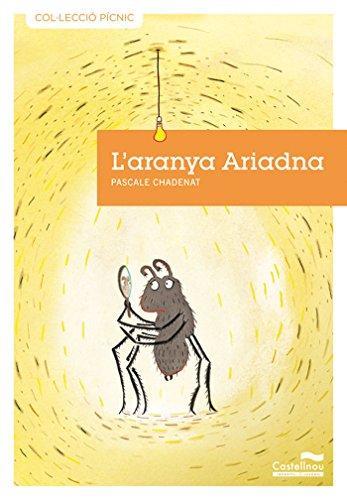 L'ARANYA ARIADNA | 9788415206002 | CHADENAT, PASCALE | Llibres Parcir | Librería Parcir | Librería online de Manresa | Comprar libros en catalán y castellano online