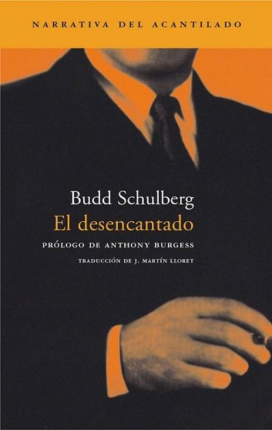 EL DESENCANTADO | 9788496136670 | SCHULBERG | Llibres Parcir | Librería Parcir | Librería online de Manresa | Comprar libros en catalán y castellano online