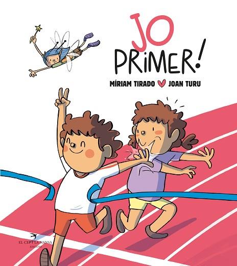 JO PRIMER! (TAPA DURA) | 9788419747327 | TIRADO, MÍRIAM | Llibres Parcir | Librería Parcir | Librería online de Manresa | Comprar libros en catalán y castellano online