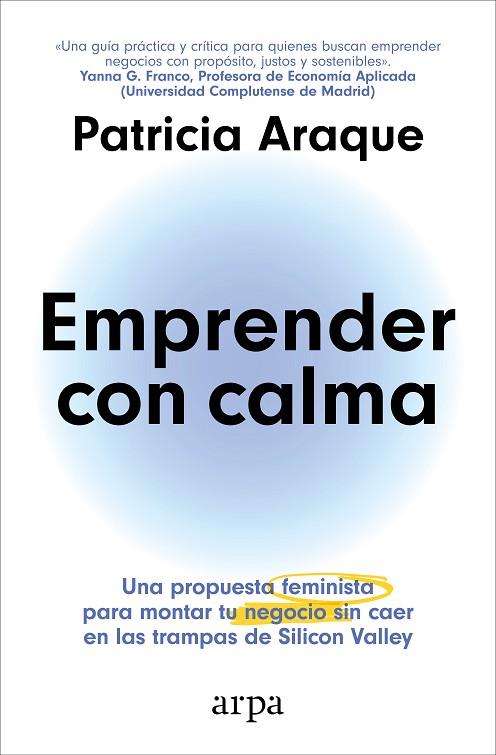 EMPRENDER CON CALMA | 9788410313231 | ARAQUE, PATRICIA | Llibres Parcir | Librería Parcir | Librería online de Manresa | Comprar libros en catalán y castellano online