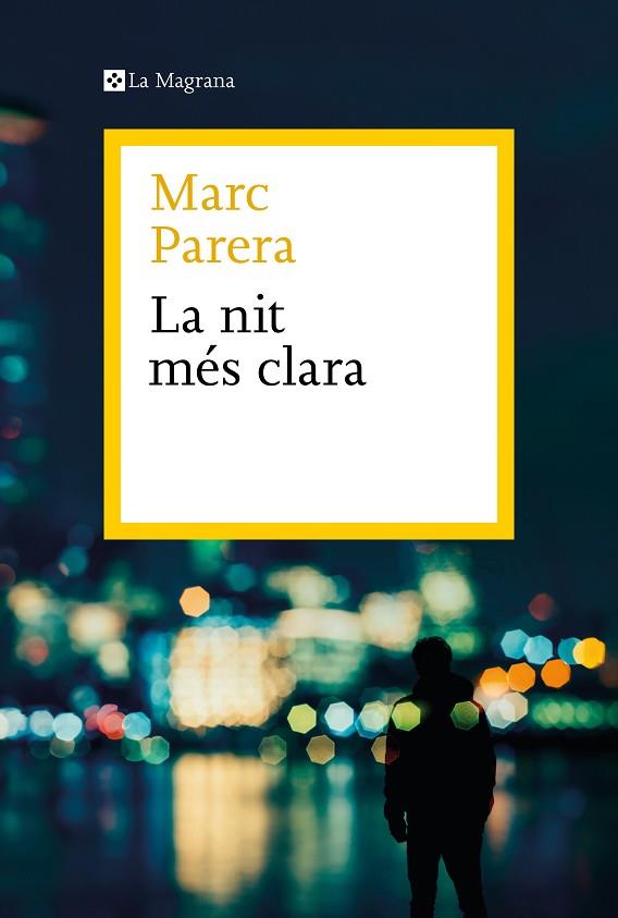 LA NIT MÉS CLARA | 9788419334398 | PARERA, MARC | Llibres Parcir | Librería Parcir | Librería online de Manresa | Comprar libros en catalán y castellano online