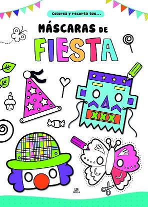 MÁSCARAS DE FIESTA | 9788466236355 | EQUIPO EDITORIAL | Llibres Parcir | Librería Parcir | Librería online de Manresa | Comprar libros en catalán y castellano online