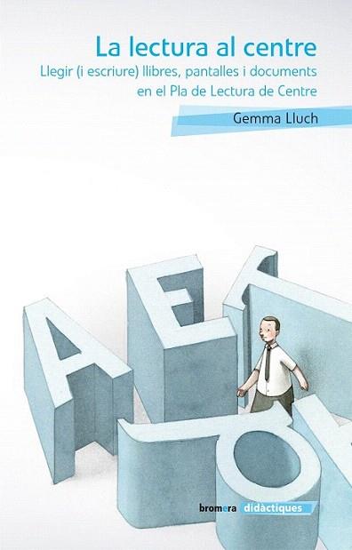 La lectura al centre | 9788498249316 | Lluch Crespo, Gemma | Llibres Parcir | Librería Parcir | Librería online de Manresa | Comprar libros en catalán y castellano online