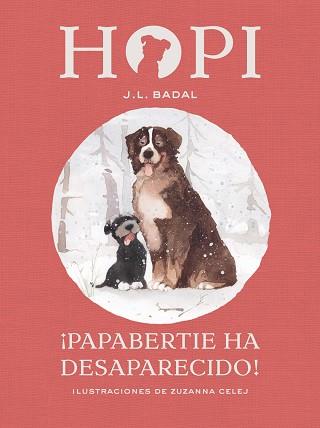 HOPI 7. ¡PAPABERTIE HA DESAPARECIDO! | 9788424660840 | BADAL, JOSEP LLUíS | Llibres Parcir | Librería Parcir | Librería online de Manresa | Comprar libros en catalán y castellano online