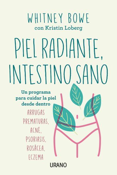 PIEL RADIANTE, INTESTINO SANO | 9788416720729 | BOWE, WHITNEY | Llibres Parcir | Llibreria Parcir | Llibreria online de Manresa | Comprar llibres en català i castellà online