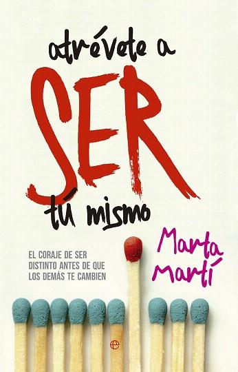 ATRÉVETE A SER TÚ MISMO | 9788490604212 | MARTA MARTÍ | Llibres Parcir | Llibreria Parcir | Llibreria online de Manresa | Comprar llibres en català i castellà online