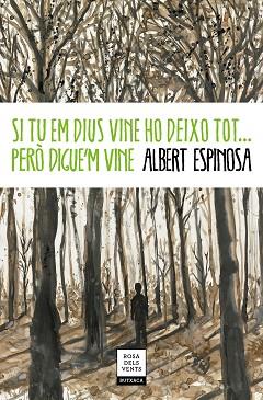 SI TU EM DIUS VINE HO DEIXO TOT... PERÒ DIGUE'M VINE | 9788417444778 | ESPINOSA, ALBERT | Llibres Parcir | Librería Parcir | Librería online de Manresa | Comprar libros en catalán y castellano online