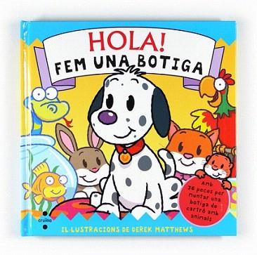 HOLA ! FEM UNA BOTIGA gran tela amb una botiga cartro per m | 9788466127370 | DEREK MATTHEWS | Llibres Parcir | Librería Parcir | Librería online de Manresa | Comprar libros en catalán y castellano online