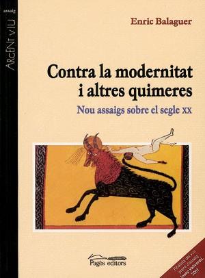 CONTRA LA MODERNITAT I ALTRES QUIMERES | 9788479358778 | BALAGUER | Llibres Parcir | Librería Parcir | Librería online de Manresa | Comprar libros en catalán y castellano online