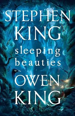 SLEEPING BEAUTIES | 9781473665194 | KING, STEPHEN AND OWEN | Llibres Parcir | Librería Parcir | Librería online de Manresa | Comprar libros en catalán y castellano online