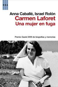 CARMEN LAFORET UNA MUJER EN FUGA BIOGRAFIA | 9788498677676 | CABALLE A ROLON I | Llibres Parcir | Llibreria Parcir | Llibreria online de Manresa | Comprar llibres en català i castellà online