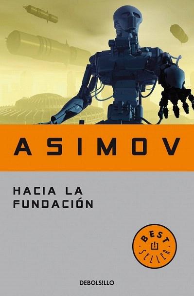 HACIA LA FUNDACION debolsillo | 9788497597692 | ISAAC ASIMOV | Llibres Parcir | Librería Parcir | Librería online de Manresa | Comprar libros en catalán y castellano online