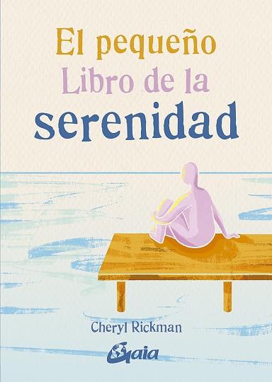 EL PEQUEÑO LIBRO DE LA SERENIDAD | 9788484459262 | RICKMAN, CHERYL | Llibres Parcir | Librería Parcir | Librería online de Manresa | Comprar libros en catalán y castellano online