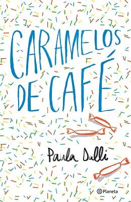 CARAMELOS DE CAFé | 9788408180616 | DALLI, PAULA | Llibres Parcir | Llibreria Parcir | Llibreria online de Manresa | Comprar llibres en català i castellà online