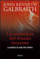 LA ECONOMIA DEL FRAUDE INOCENTE | 9788484325697 | GALBRAITH | Llibres Parcir | Librería Parcir | Librería online de Manresa | Comprar libros en catalán y castellano online