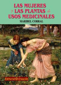 mujeres y las plantas de usos medicinales, Las | 9788495919854 | Corral Pérez, Maribel | Llibres Parcir | Librería Parcir | Librería online de Manresa | Comprar libros en catalán y castellano online
