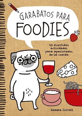 GARABATOS PARA FOODIES | 9788416489060 | GEMMA CORRELL | Llibres Parcir | Llibreria Parcir | Llibreria online de Manresa | Comprar llibres en català i castellà online