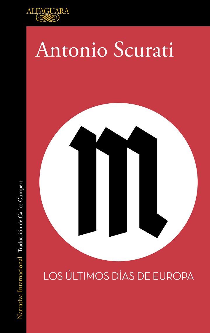 M. LOS ÚLTIMOS DÍAS DE EUROPA | 9788420470771 | SCURATI, ANTONIO | Llibres Parcir | Librería Parcir | Librería online de Manresa | Comprar libros en catalán y castellano online