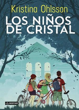LOS NIÑOS DE CRISTAL | 9788408127123 | KRISTINA OHLSSON | Llibres Parcir | Librería Parcir | Librería online de Manresa | Comprar libros en catalán y castellano online