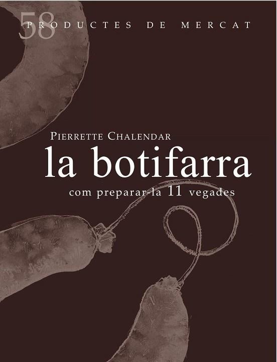 LA BOTIFARRA | 9788494611247 | CHALENDAR, PIERRETTE | Llibres Parcir | Llibreria Parcir | Llibreria online de Manresa | Comprar llibres en català i castellà online