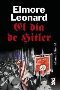 EL DIA DE HITLER col 13 20 | 9788420650494 | ELMORE LEONARD | Llibres Parcir | Llibreria Parcir | Llibreria online de Manresa | Comprar llibres en català i castellà online