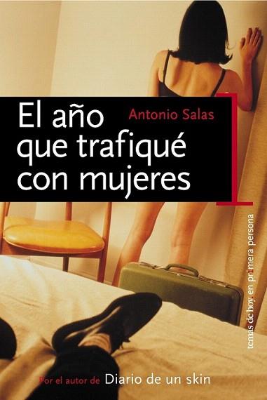 EL AÐO QUE TRAFIQUE CON MUJERES | 9788484603320 | SALAS ANTONIO | Llibres Parcir | Librería Parcir | Librería online de Manresa | Comprar libros en catalán y castellano online
