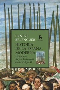 HISTORIA DE LA ESPAÐA MODERNA REYES CATOLICOS A FELIPE II | 9788424917609 | BELENGUER ERNEST | Llibres Parcir | Librería Parcir | Librería online de Manresa | Comprar libros en catalán y castellano online