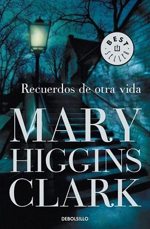 RECUERDOS DE OTRA VIDA | 9788499087306 | HIGGINS CLARK | Llibres Parcir | Llibreria Parcir | Llibreria online de Manresa | Comprar llibres en català i castellà online