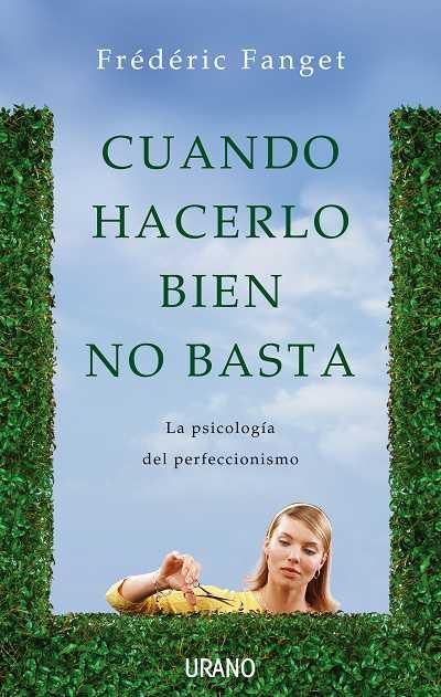 CUANDO HACERLO BIEN NO BASTA | 9788479537364 | FANGET FREDERIC | Llibres Parcir | Librería Parcir | Librería online de Manresa | Comprar libros en catalán y castellano online