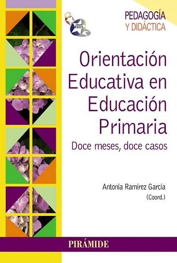 ORIENTACIÓN EDUCATIVA EN EDUCACIÓN PRIMARIA | 9788436829709 | RAMÍREZ GARCÍA, ANTONIA | Llibres Parcir | Librería Parcir | Librería online de Manresa | Comprar libros en catalán y castellano online