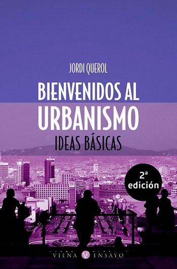 BIENVENIDOS AL URBANISMO | 9788483302651 | QUEROL | Llibres Parcir | Librería Parcir | Librería online de Manresa | Comprar libros en catalán y castellano online