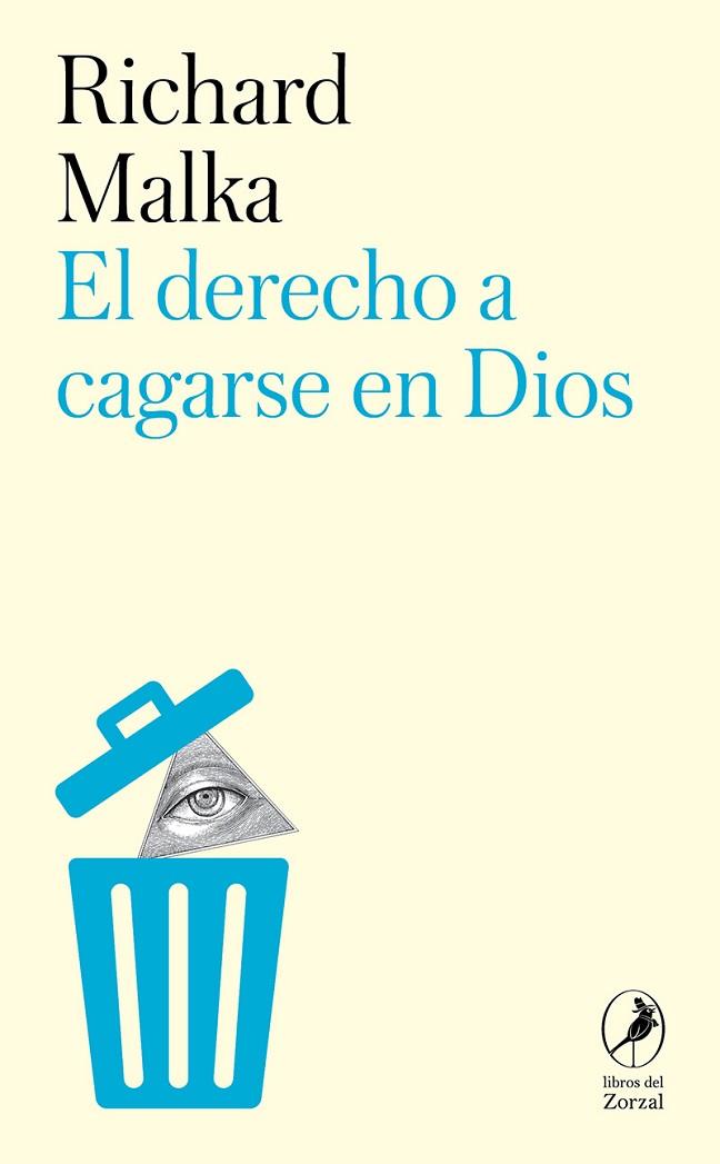 EL DERECHO A CAGARSE EN DIOS | 9788419196828 | MALKA, RICHARD / TORREGO SALCEDO, ALBERTO | Llibres Parcir | Librería Parcir | Librería online de Manresa | Comprar libros en catalán y castellano online