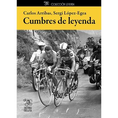 CUMBRES DE LEYENDA | 9788494352232 | ARRIBAS LÁZARO, CARLOS/LÓPEZ-EGEA MONTOLIU, SERGI | Llibres Parcir | Librería Parcir | Librería online de Manresa | Comprar libros en catalán y castellano online