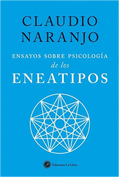 ENSAYOS SOBRE PSICOLOGíA DE LOS ENEATIPOS | 9788416145423 | NARANJO COHEN, CLAUDIO | Llibres Parcir | Librería Parcir | Librería online de Manresa | Comprar libros en catalán y castellano online