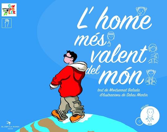 L'HOME MÉS VALENT DEL MÓN | 9788496349650 | BALADA HERRERA, MONTSERRAT | Llibres Parcir | Librería Parcir | Librería online de Manresa | Comprar libros en catalán y castellano online