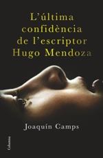 L'ULTIMA CONFIDENCIA DE L'ESCRIPTOR HUGO | 9788466419406 | CAMPS JOAQUIN | Llibres Parcir | Librería Parcir | Librería online de Manresa | Comprar libros en catalán y castellano online