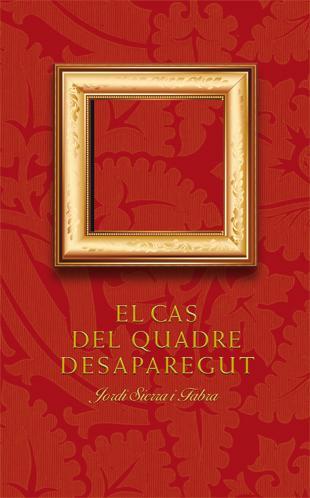 EL CAS DEL QUADRE DESAPAREGUT | 9788424646585 | SIERRA I FABRA, JORDI | Llibres Parcir | Llibreria Parcir | Llibreria online de Manresa | Comprar llibres en català i castellà online