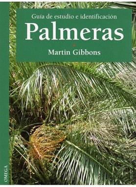 PALMERAS GUIA ESTUDIO IDENTIFICACION | 9788428210812 | GIBBONS | Llibres Parcir | Librería Parcir | Librería online de Manresa | Comprar libros en catalán y castellano online