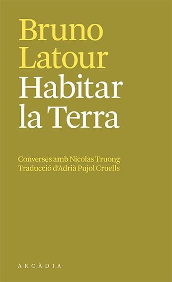 HABITAR LA TERRA | 9788412592658 | BRUNO LATOUR | Llibres Parcir | Librería Parcir | Librería online de Manresa | Comprar libros en catalán y castellano online