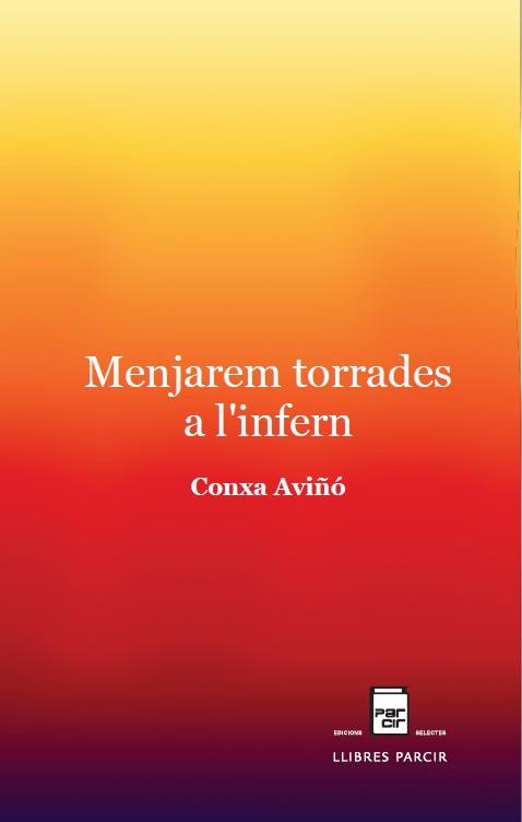 MENJAREM TORRADES A L'INFERN | 9788410087972 | CONXA AVIÑÓ | Llibres Parcir | Llibreria Parcir | Llibreria online de Manresa | Comprar llibres en català i castellà online