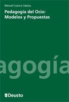 PEDAGOGIA DEL OCIO MODELOS Y PROPUESTAS | 9788474859225 | MANUEL CUENCA CABEZA | Llibres Parcir | Llibreria Parcir | Llibreria online de Manresa | Comprar llibres en català i castellà online
