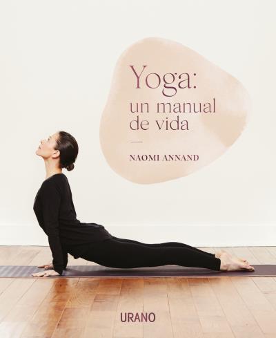 YOGA | 9788417694388 | ANNAND, NAOMI | Llibres Parcir | Librería Parcir | Librería online de Manresa | Comprar libros en catalán y castellano online
