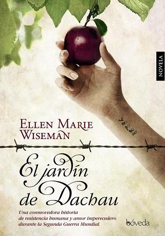 EL JARDÍN DE DACHAU | 9788415497332 | WISEMAN, ELLEN MARIE | Llibres Parcir | Librería Parcir | Librería online de Manresa | Comprar libros en catalán y castellano online