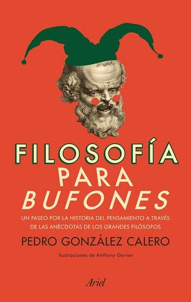 Filosofía para bufones | 9788434400344 | Pedro González Calero | Llibres Parcir | Llibreria Parcir | Llibreria online de Manresa | Comprar llibres en català i castellà online