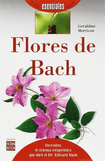 FLORES DE BACH | 9788499173658 | MORRISON, GERALDINE | Llibres Parcir | Librería Parcir | Librería online de Manresa | Comprar libros en catalán y castellano online